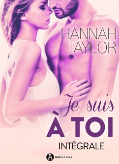 Je suis à toi (eBook, ePUB) - Taylor, Hannah Je suis à toi (eBook, ePUB) - Taylor, Hannah