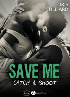 Cover Save me - Catch and Shoot (eBook, ePUB)