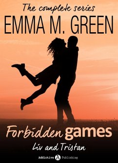 Forbidden Games, Liv and Tristan - The Complete Series (eBook, ePUB) - Green, Emma Forbidden Games, Liv and Tristan - The Complete Series (eBook, ePUB) - Green, Emma