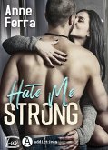 Hate Me Strong (eBook, ePUB)