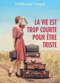 Cover La vie est trop courte pour être triste (eBook, ePUB)