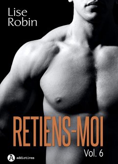 Cover Retiens-moi - Vol. 6 (eBook, ePUB)