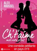 Ch't'aime... moi non plus ! - 1 (eBook, ePUB)