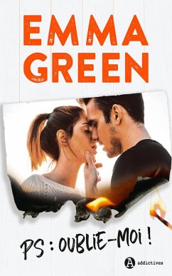 PS : Oublie-moi ! (eBook, ePUB) - Green, Emma PS : Oublie-moi ! (eBook, ePUB) - Green, Emma