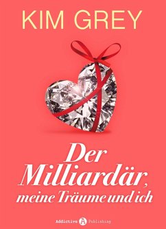 Cover Der Milliardär, meine Träume und ich (eBook, ePUB)