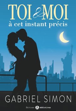 Cover Toi & Moi, à cet instant précis (eBook, ePUB)