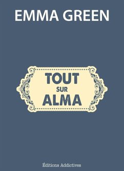 Tout sur Alma (eBook, ePUB) - Green, Emma