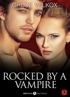 Rocked by a Vampire - Vol. 12 (eBook, ePUB) - Wilkox, Chloe