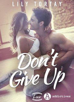 Don't Give Up (eBook, ePUB) - Tortay, Lily Don't Give Up (eBook, ePUB) - Tortay, Lily