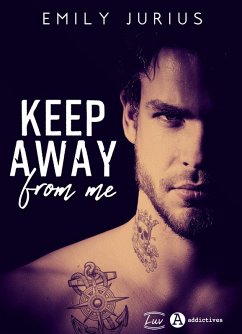 Keep Away from me (eBook, ePUB) - Jurius, Emily