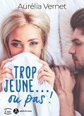 Trop jeune... ou pas ! (eBook, ePUB)