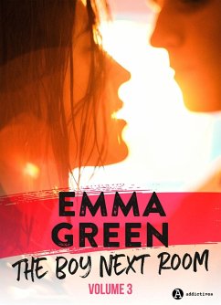 The Boy Next Room, vol. 3 (eBook, ePUB) - Green, Emma The Boy Next Room, vol. 3 (eBook, ePUB) - Green, Emma