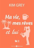 Ma vie, mes rêves et lui - 2 (eBook, ePUB)