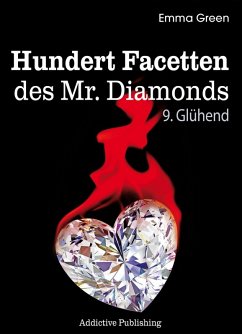 Hundert Facetten des Mr. Diamonds, Band 9: Glühend (eBook, ePUB) Cover Hundert Facetten des Mr. Diamonds, Band 9: Glühend (eBook, ePUB)
