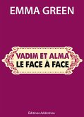 Vadim et Alma : le face à face (eBook, ePUB)