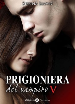 Cover Prigioniera del vampiro - vol. 5 (eBook, ePUB)