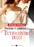Tutto contro di lui (eBook, ePUB)