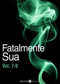 Fatalmente sua - Vol. 7-9 (eBook, ePUB)