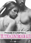 Tutto contro di lui - 2 (eBook, ePUB)