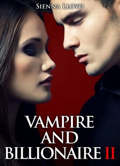 Vampire and Billionaire - Vol.2 (eBook, ePUB) - Lloyd, Sienna