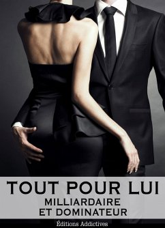 Cover Tout pour lui - 5 (Milliardaire et dominateur) (eBook, ePUB)