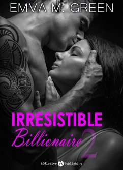 Irresistible Billionaire - Part 2 (eBook, ePUB) - Green, Emma