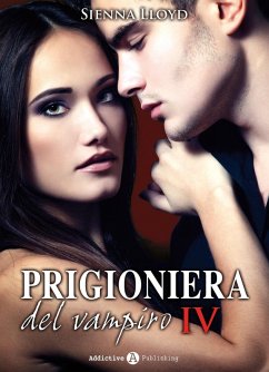 Cover Prigioniera del vampiro - vol. 4 (eBook, ePUB)