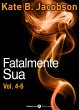 Fatalmente sua - Vol. 4-6 (eBook, ePUB) - Bild 1
