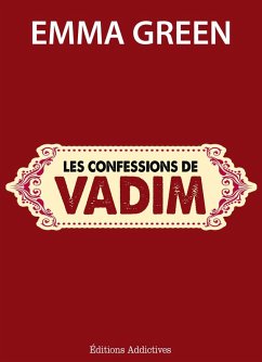 Les confessions de Vadim (eBook, ePUB) - Green, Emma