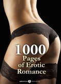 1000 Pages of Erotic Romance (eBook, ePUB) 1000 Pages of Erotic Romance (eBook, ePUB)