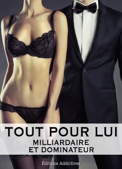 Tout pour lui - 7 (Milliardaire et dominateur) (eBook, ePUB) - Harold, Megan
