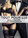 Tout pour lui - 4 (Milliardaire et dominateur) (eBook, ePUB)
