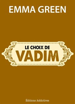 Le choix de Vadim (eBook, ePUB) Cover Le choix de Vadim (eBook, ePUB)