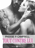 Tout contre lui - 3 (eBook, ePUB)