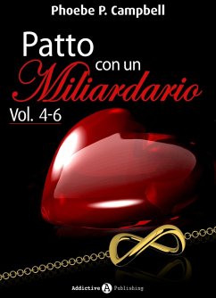 Patto con un miliardario, vol. 4-6 (eBook, ePUB) - P. Campbell, Phoebe