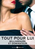 Tout pour lui - 10 (Milliardaire et dominateur) (eBook, ePUB)