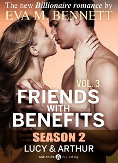 Friends with Benefits: Lucy and Arthur - 3 (Season 2) (eBook, ePUB) - M. Bennett, Eva