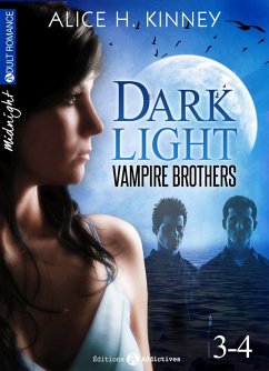 Dark Light - Vampire brothers (Vol. 3-4) (eBook, ePUB) - H. Kinney, Alice