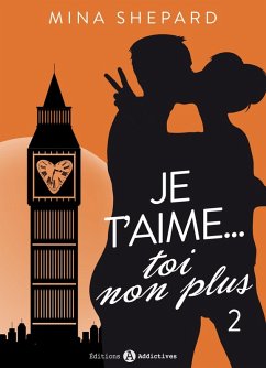 Je t'aime... toi non plus - 2 (eBook, ePUB) - Shepard, Mina Je t'aime... toi non plus - 2 (eBook, ePUB) - Shepard, Mina