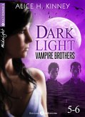 Dark Light - Vampire brothers (Vol. 5-6) (eBook, ePUB)
