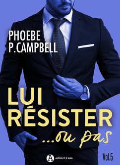 Cover Lui résister... ou pas, vol. 5 (eBook, ePUB)
