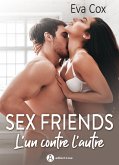 Sex Friends - L'un contre l'autre (eBook, ePUB)