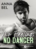 No Feelings, No Danger (eBook, ePUB) No Feelings, No Danger (eBook, ePUB)