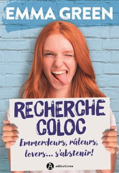 Cover Recherche coloc : emmerdeurs, râleurs, lovers... s'abstenir ! (eBook, ePUB)