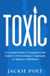 Toxic: A Compassionate Companion and... - Bild 1