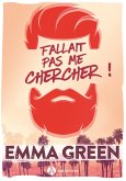 Fallait pas me chercher ! - Nouvelle édition, bonus inclus (eBook, ePUB)