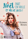 Noël part en vrille et ma vie aussi ! (eBook, ePUB)