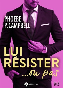 Cover Lui résister... ou pas, vol. 6 (eBook, ePUB)
