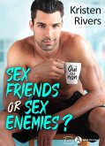 Sex Friends or Sex Enemies ? (eBook, ePUB) Sex Friends or Sex Enemies ? (eBook, ePUB)