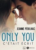 Only you - C'était écrit (eBook, ePUB)